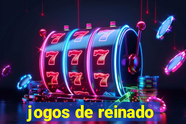 jogos de reinado